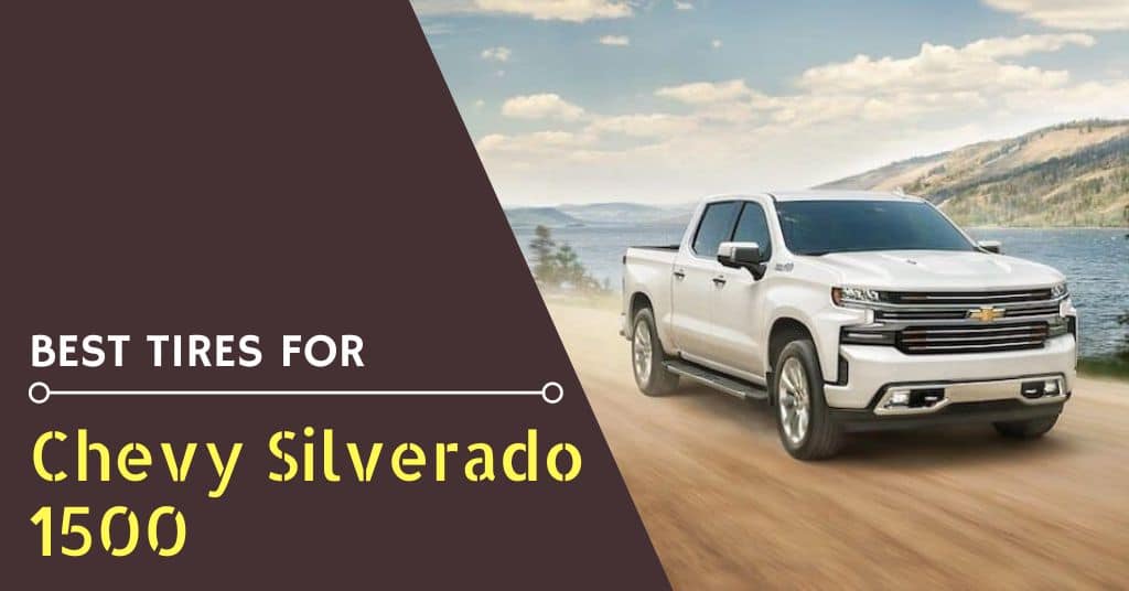 The Best Tires for Chevy Silverado